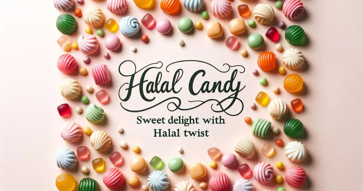 Types of Halal Candy